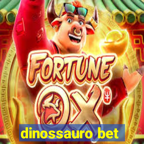 dinossauro bet